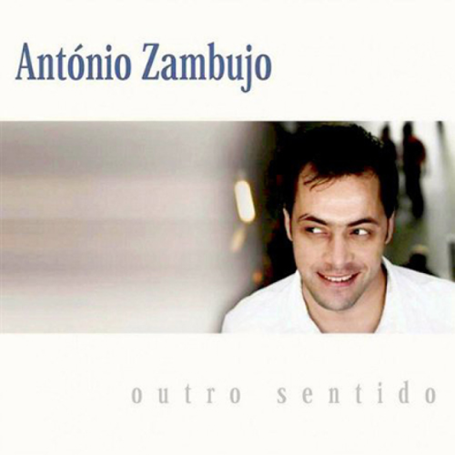 ANTONIO ZAMBUJO OUTRO SENTIDO