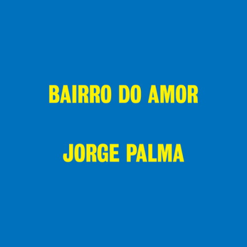 JORGE PALMA   BAIRRO DO AMOR