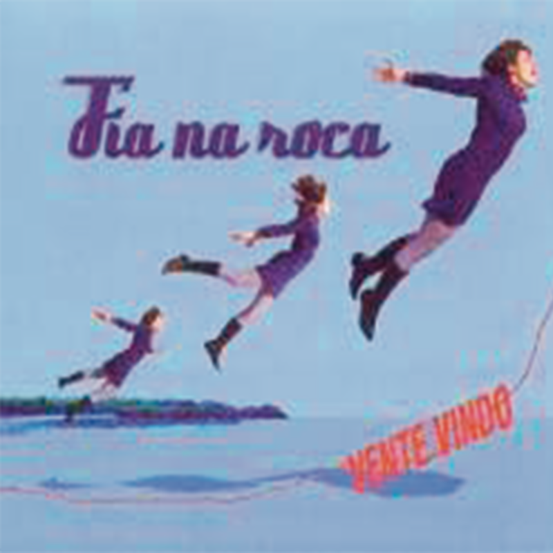 FÍA NA ROCA      VENTE VINDO